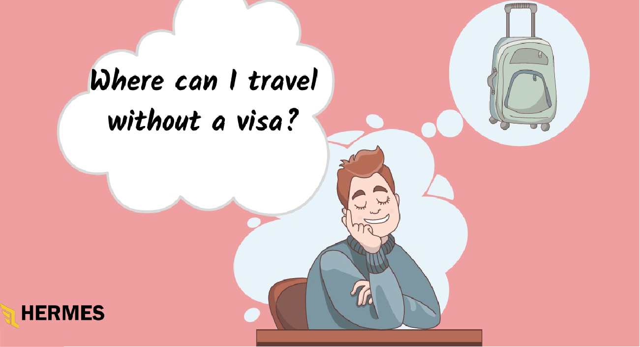 شرحی کوتاه در مورد کشورهای بدون ویزا