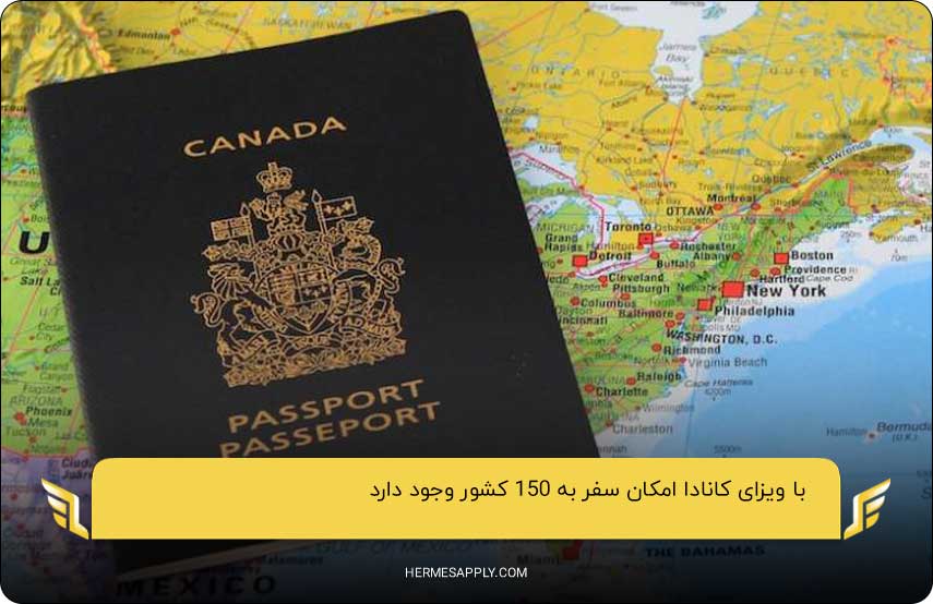 سفر به 150 کشور؛ یکی از مزیت‌های دریافت ویزای کانادا